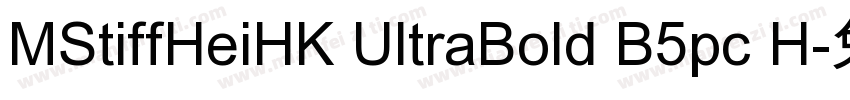 MStiffHeiHK UltraBold B5pc H字体转换